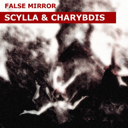 False Mirror : Scylla & Charybdis